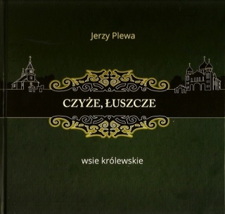 Czyże, Łuszcze. Wsie królewskie