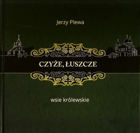 Czyże, Łuszcze. Wsie królewskie