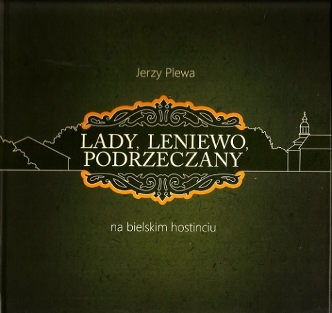 Lady, Leniewo, Podrzeczany. Na bielskim hostincu