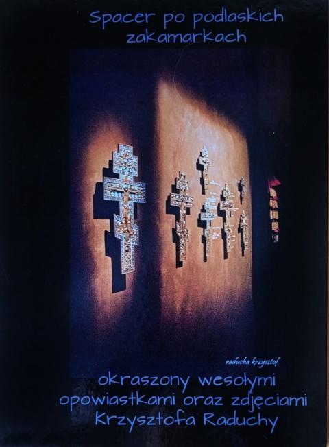 Spacer po podlaskich zakamarkach