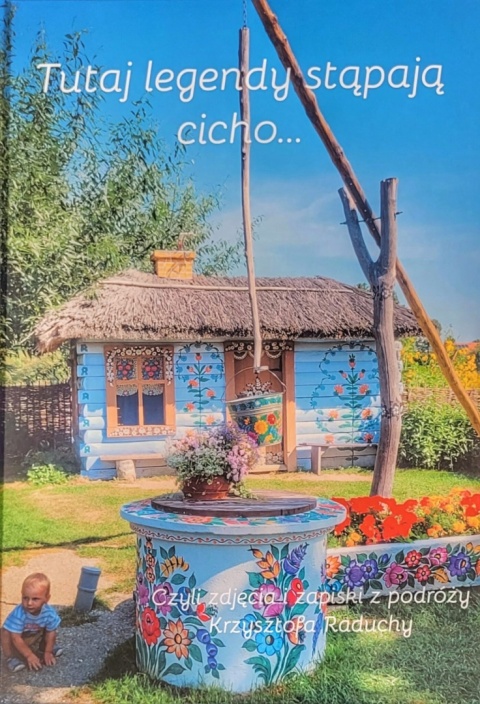 Tutaj legendy stąpają cicho…