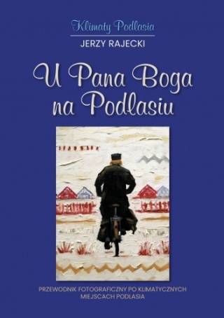 U Pana Boga na Podlasiu